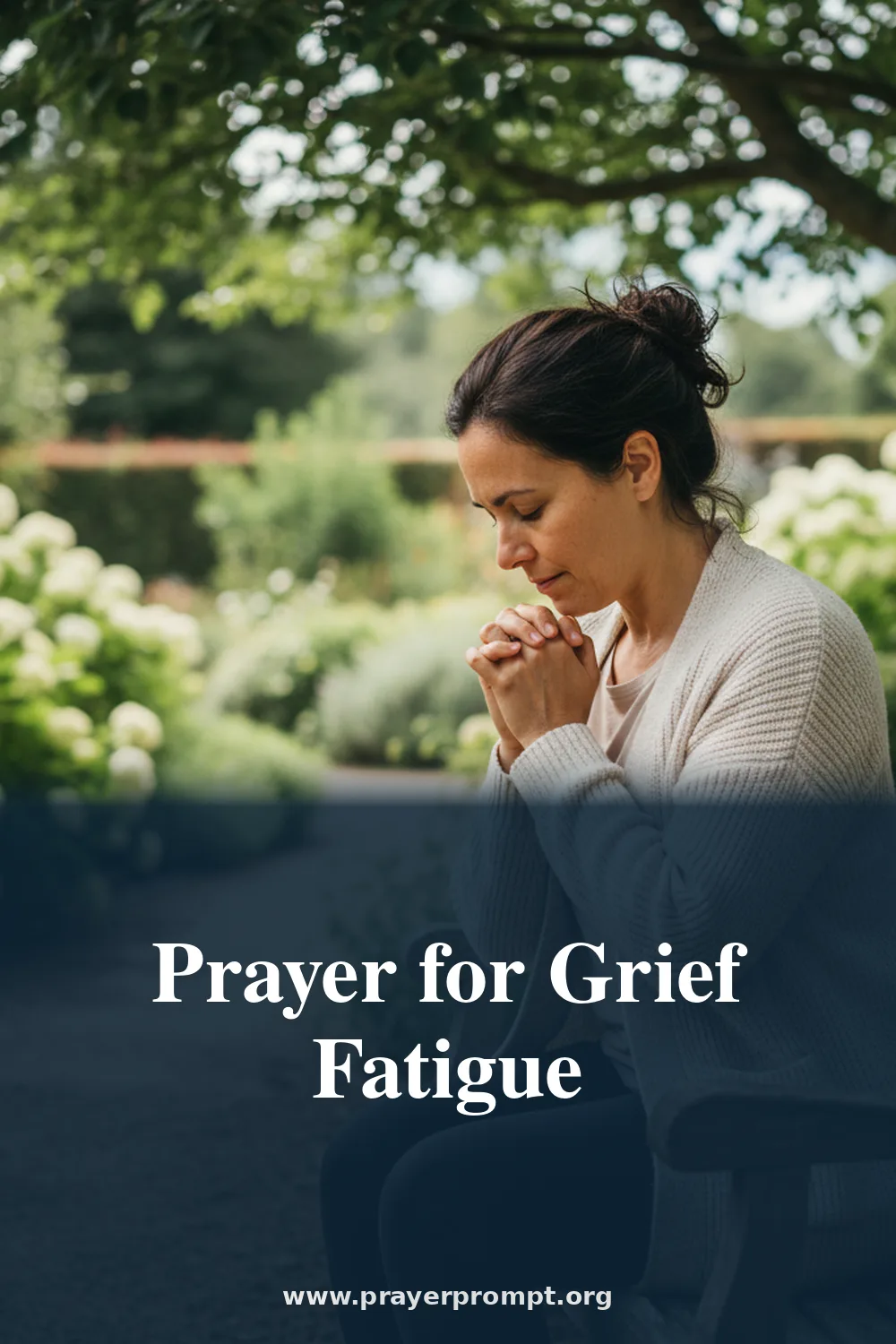 Prayer for Grief Fatigue