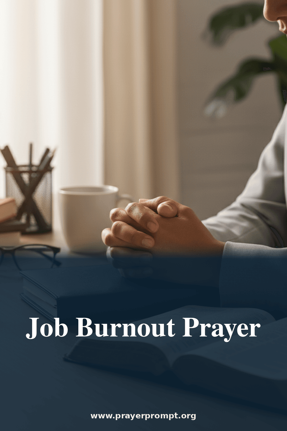 Prayer for Job Burnout and Career Exhaustion 2 Job Burnout Prayer