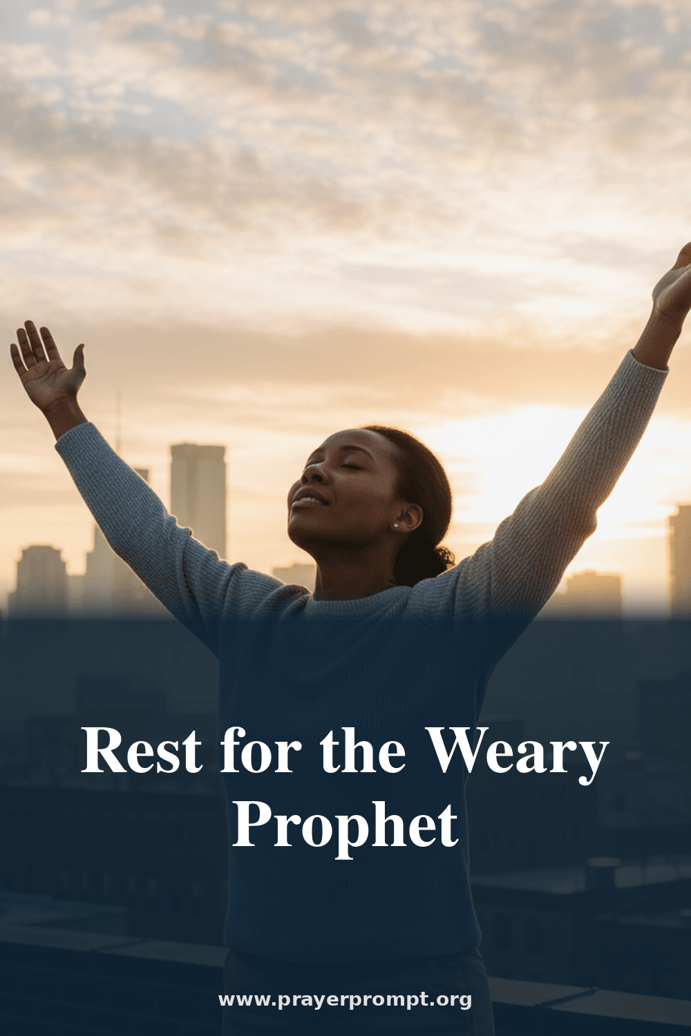 Prayer for Prophetic Burden Carriers 2 Rest for the Weary Prophet