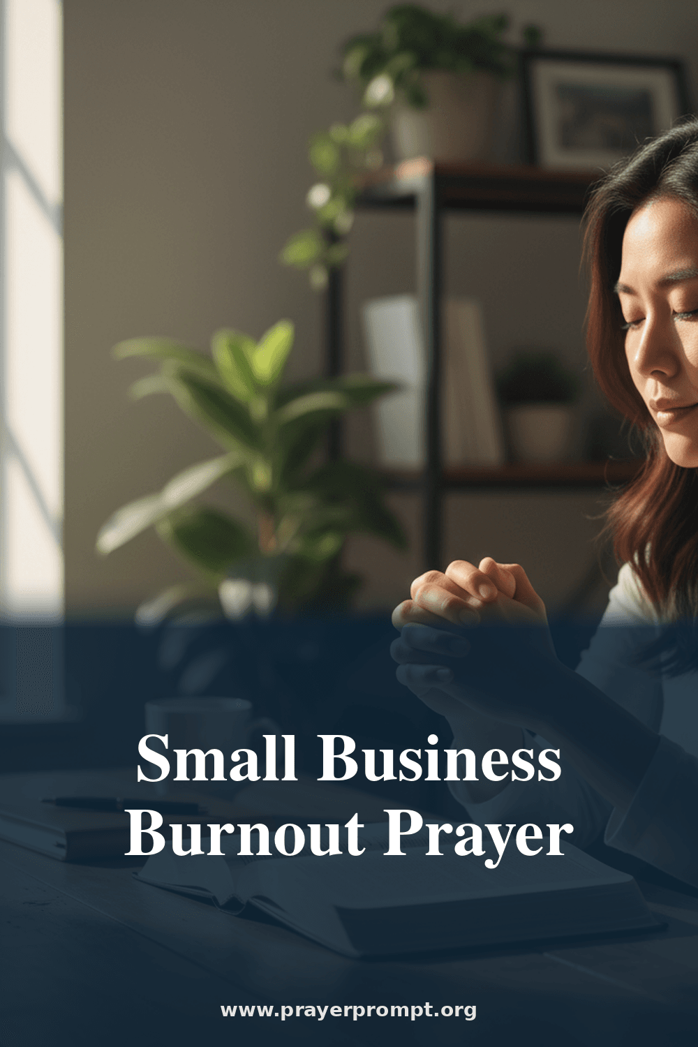 Prayer for Entrepreneurs Facing Business Burnout 2 Small Business Burnout Prayer