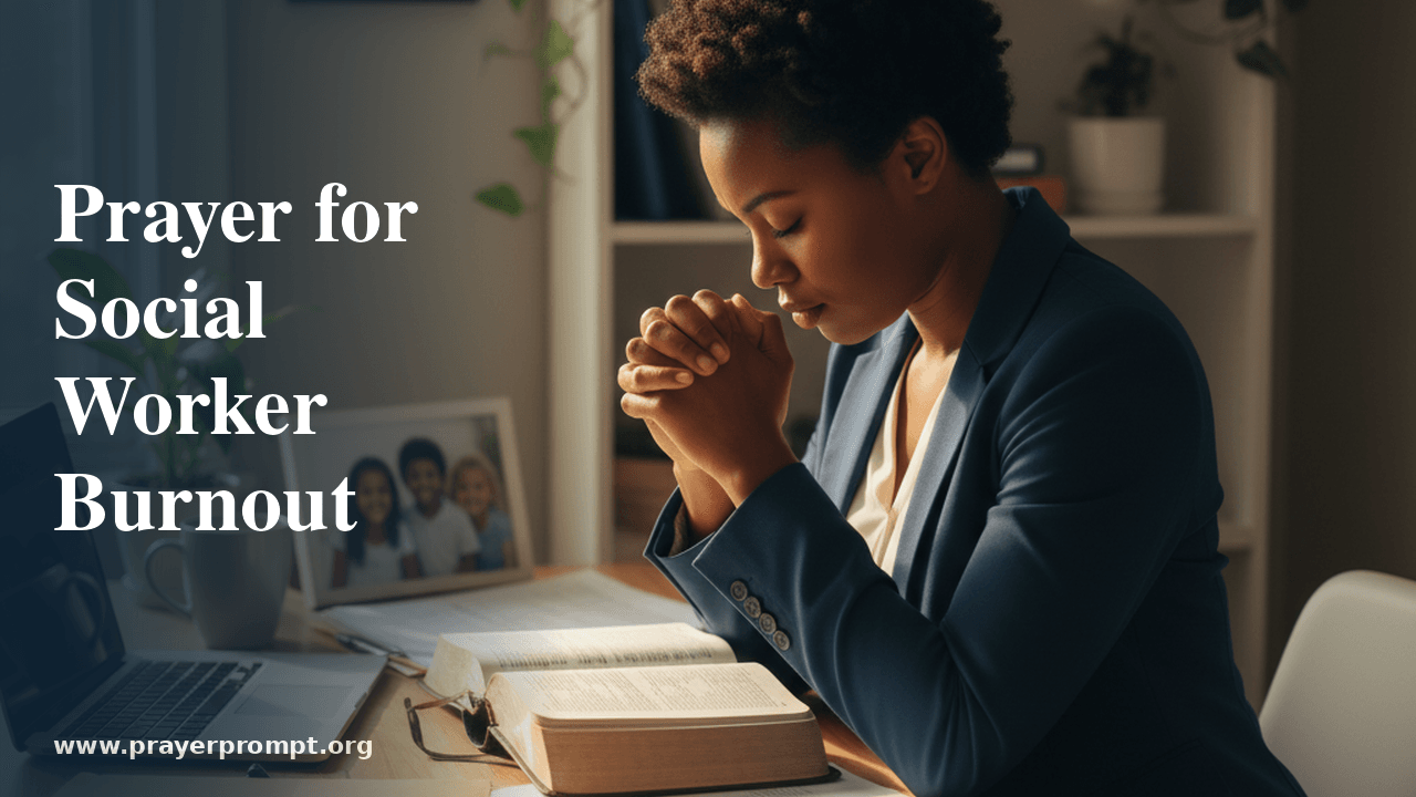 Prayer for Social Workers and Advocate Weariness