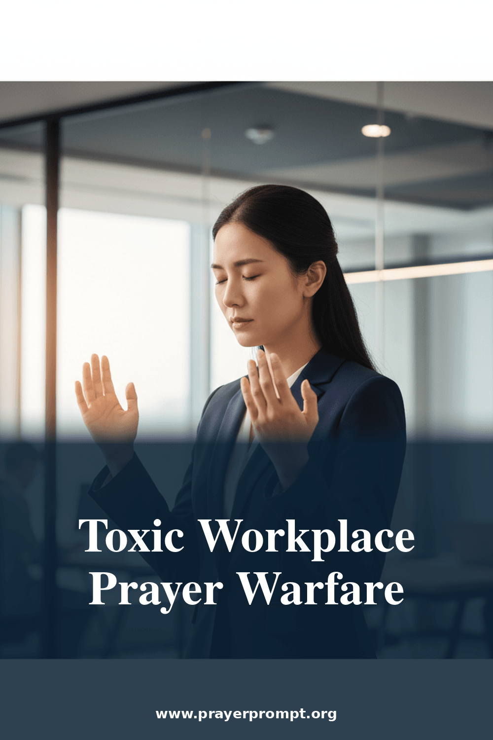 Prayer for Toxic Work Environments and Stress 2 Toxic Workplace Prayer Warfare