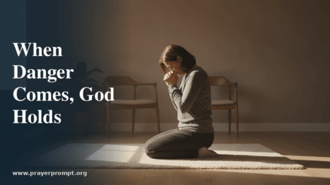 Prayers for Protection and Divine Intervention in Danger: Faith That Holds When Life Is Threatened