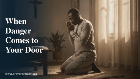 Prayers for Protection and Miraculous Deliverance from Danger: 15 Powerful Prayer Points
