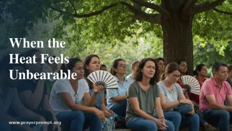 15 Prayers for Those Affected by Extreme Heat