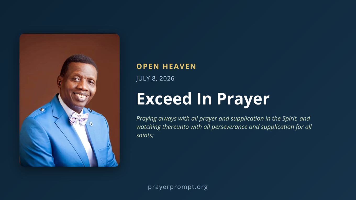 Open Heaven for July 8, 2026: Exceed In Prayer