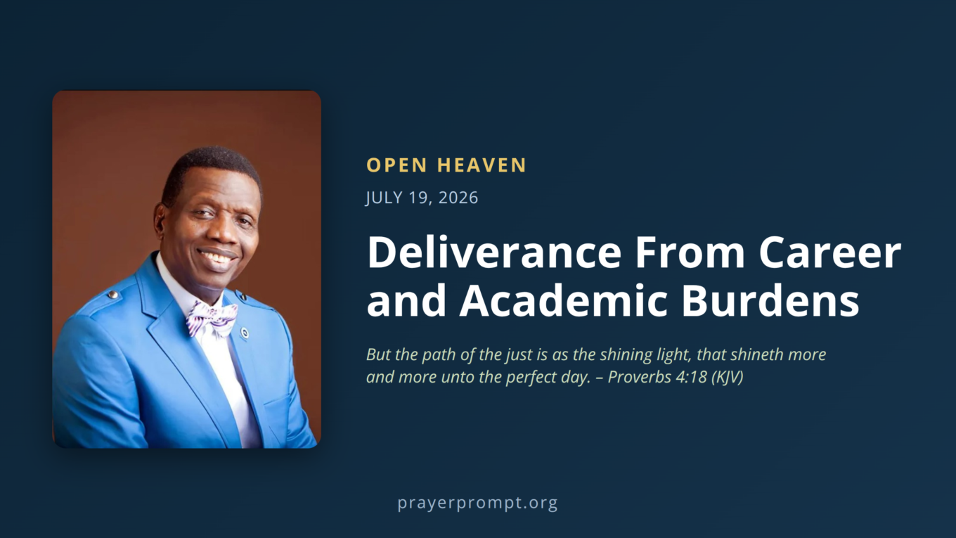 Open Heaven for July 19, 2026: Deliverance From Career and Academic Burdens