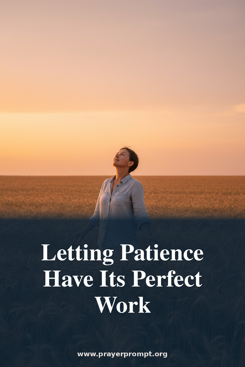 Daily Prayer for July 11, 2026: Letting Patience Have Its Perfect Work