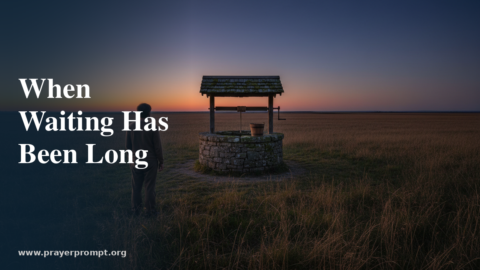 Night Prayer for July 7, 2026: When Waiting Has Been Long