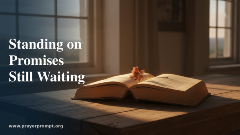 Night Prayer for July 9, 2026: Standing on Promises Still Waiting