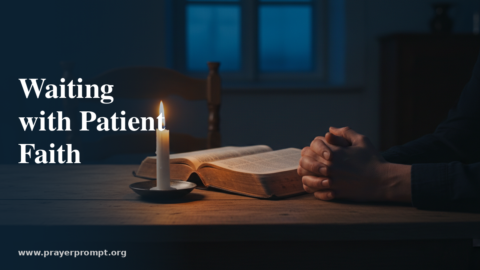 Night Prayer for July 11, 2026: Waiting with Patient Faith