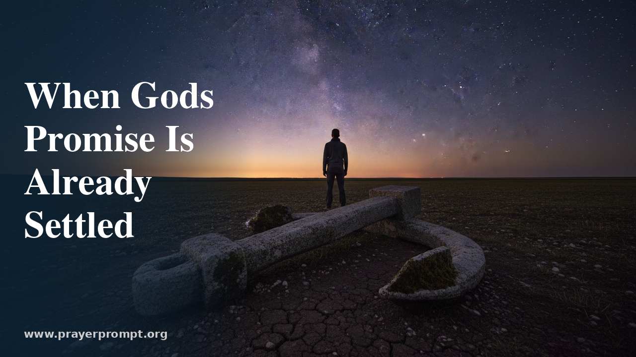 Night Prayer for July 8, 2026: When God's Promise Is Already Settled 1 Night Prayer for July 8, 2026: When God’s Promise Is Already Settled