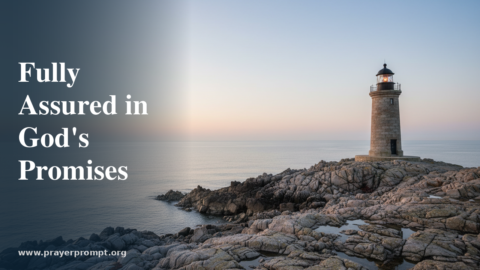 Daily Prayer for July 1, 2026: Fully Assured in God’s Promises