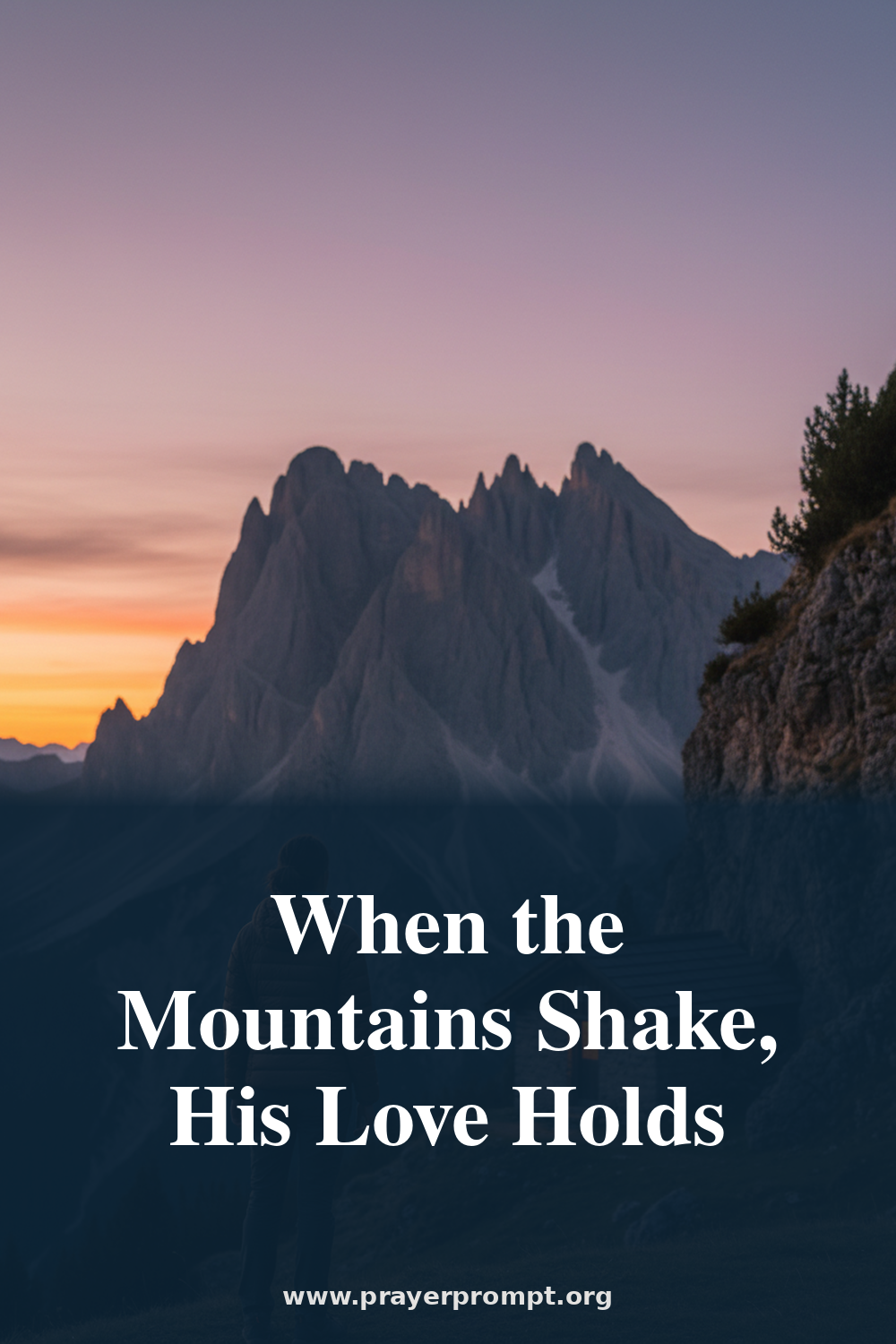 Night Prayer for July 10, 2026: When the Mountains Shake, His Love Holds