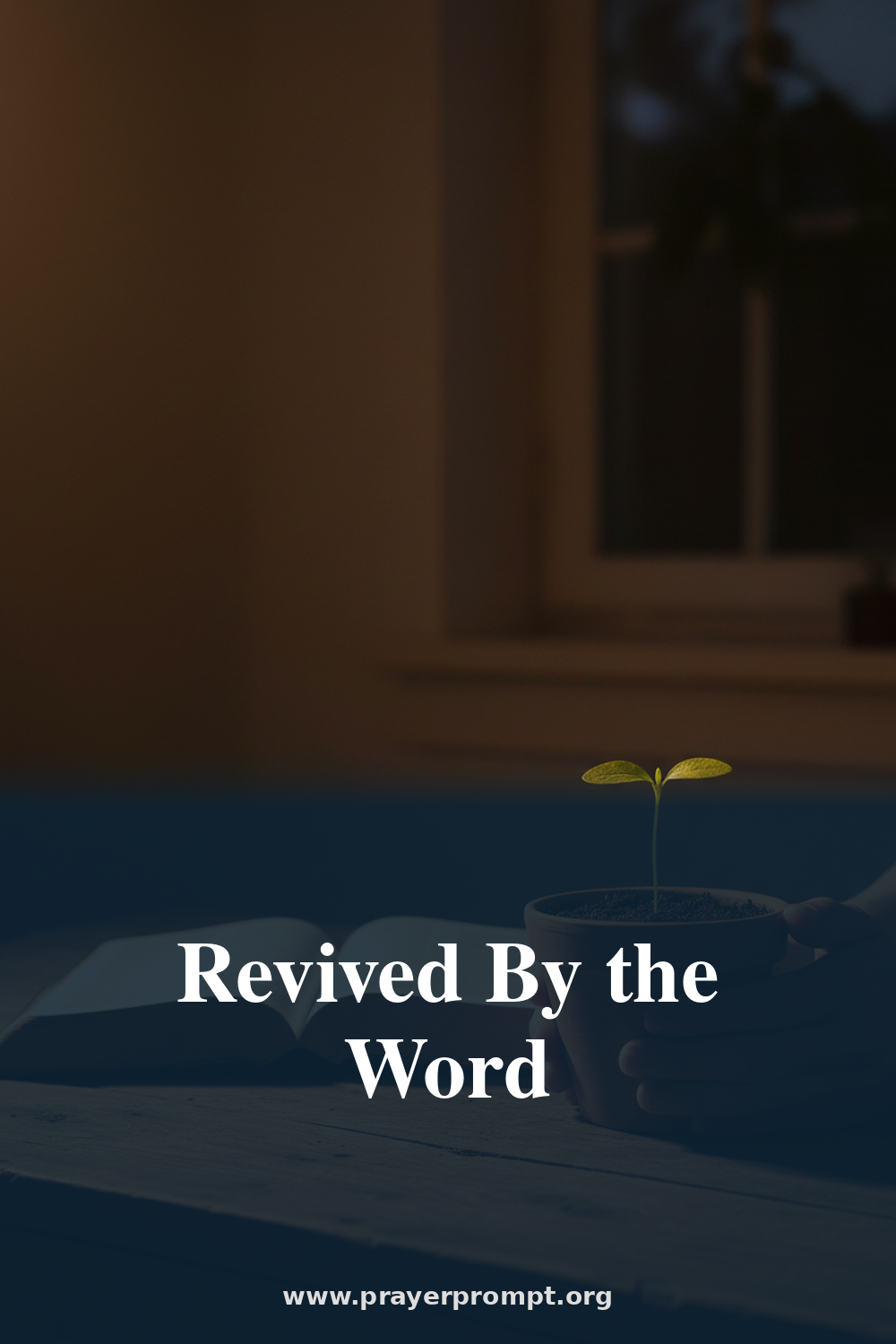 Night Prayer for July 13, 2026: Revived by the Word