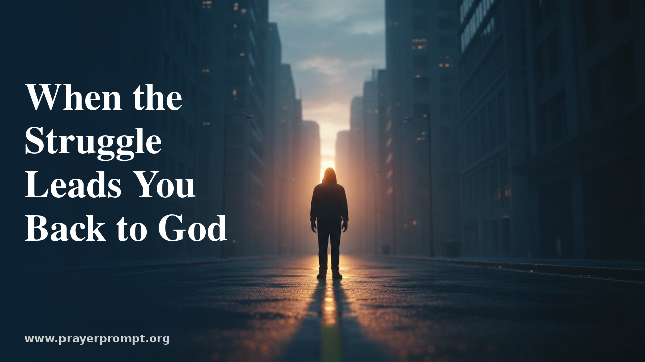Prayer for Spiritual Strength and Redemption: Finding God in the Struggle