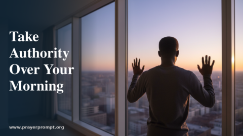 Prayer Points for Commanding the Morning: 15 Declarations to Start Your Day with Authority