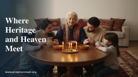15 Prayers for Persian Communities and Families: Faith, Unity, and Hope