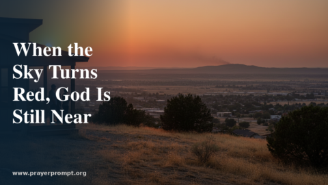 15 Prayers for Red Flag Fire Weather Warning Safety and Protection