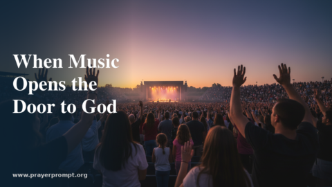Prayers for Worship Moments and Spiritual Connection Through Music