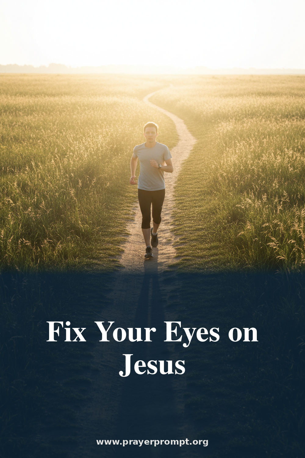 Daily Prayer for August 14, 2026: Fix Your Eyes on Jesus