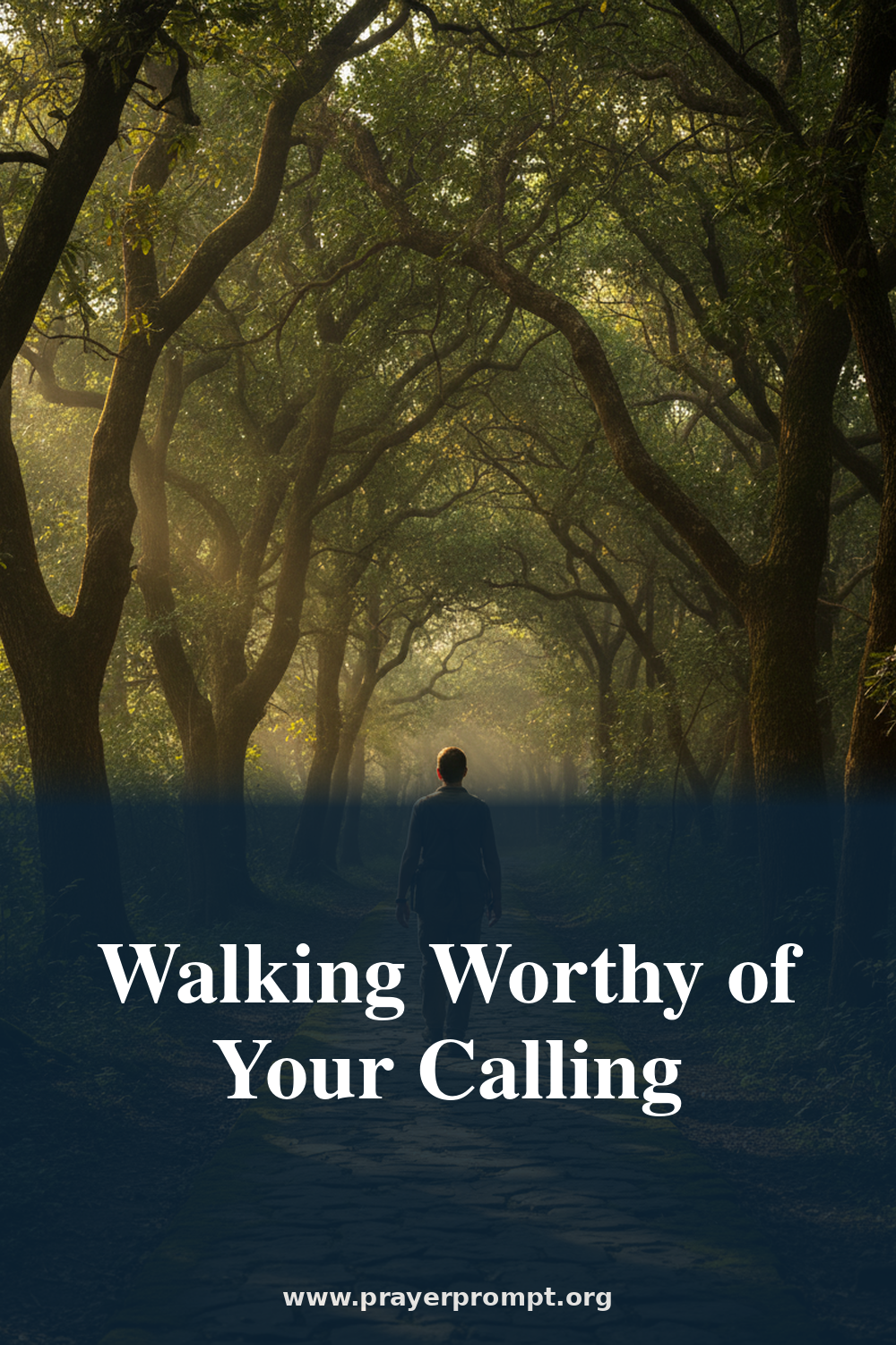 Daily Prayer for August 21, 2026: Walking Worthy of Your Calling
