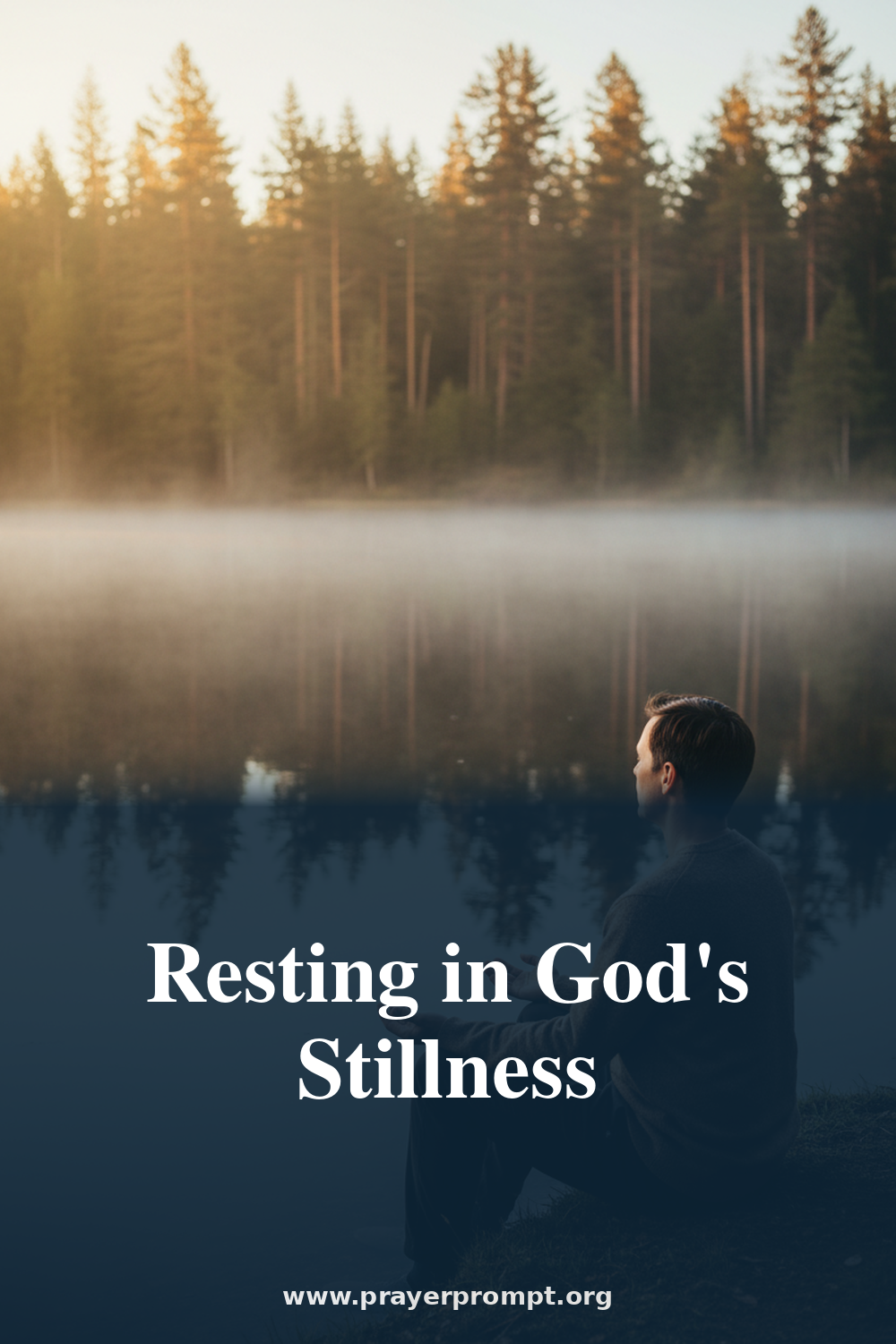 Daily Prayer for August 8, 2026: Resting in God's Stillness