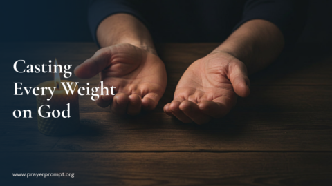 Night Prayer for August 31, 2026: Casting Every Weight on God