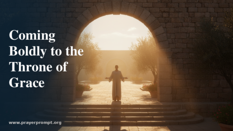 Daily Prayer for August 24, 2026: Coming Boldly to the Throne of Grace