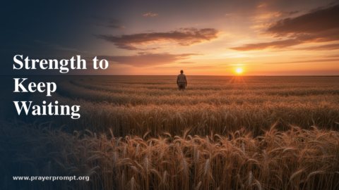 Night Prayer for August 1, 2026: Strength to Keep Waiting