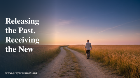 Night Prayer for August 17, 2026: Releasing the Past, Receiving the New