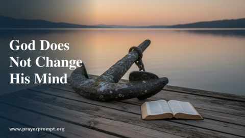 Night Prayer for August 5, 2026: God Does Not Change His Mind