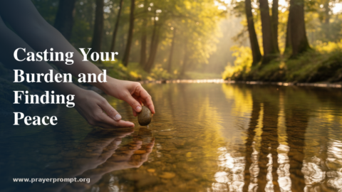 Daily Prayer for August 4, 2026: Casting Your Burden and Finding Peace