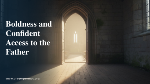 Daily Prayer for August 28, 2026: Boldness and Confident Access to the Father