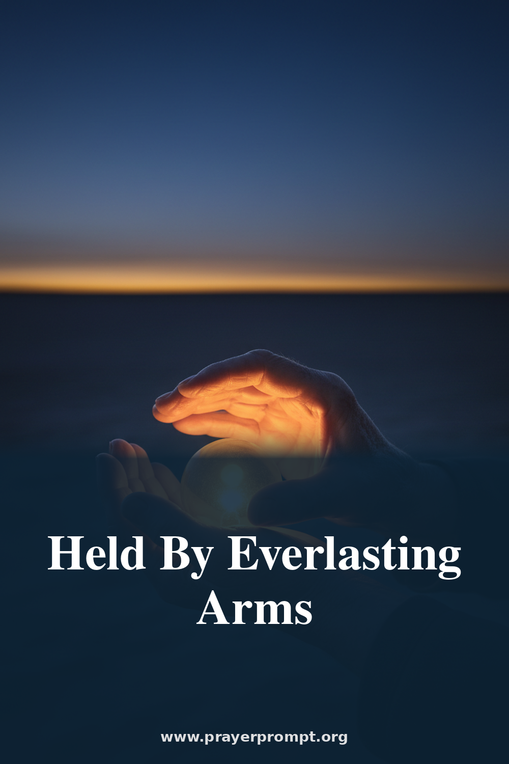 Night Prayer for August 11, 2026: Held by Everlasting Arms