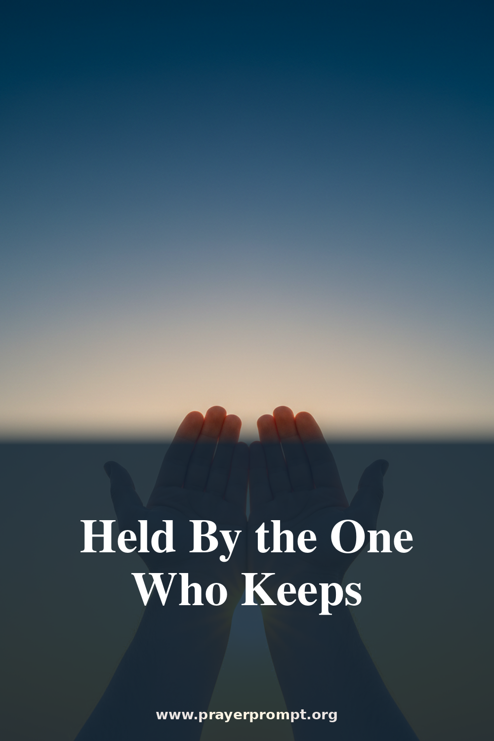 Night Prayer for August 16, 2026: Held by the One Who Keeps