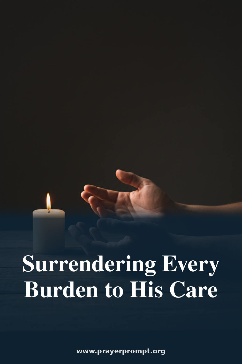 Night Prayer for August 3, 2026: Surrendering Every Burden to His Care
