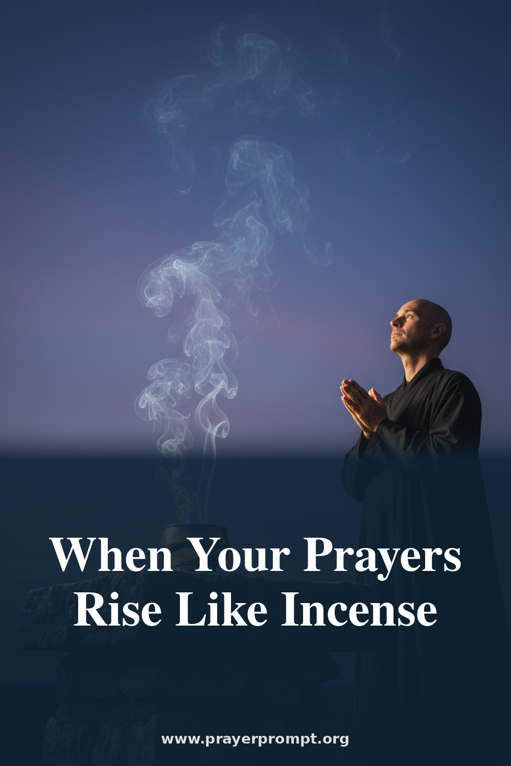 Night Prayer for August 9, 2026: When Your Prayers Rise Like Incense