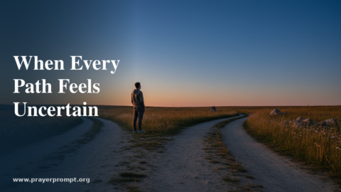 Prayer for Guidance at Crossroads: Finding God’s Direction in Uncertain Moments