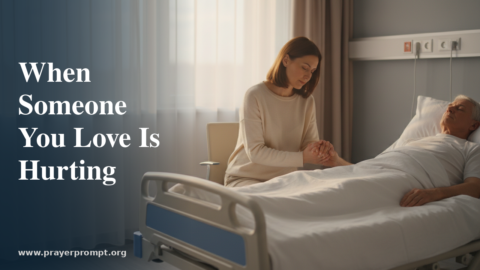 15 Prayers for Healing a Sick Family Member: Interceding with Faith and Hope