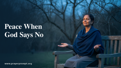 Prayer Points for Accepting God’s No in Prayer: 15 Declarations of Trust