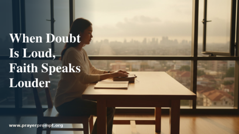 15 Prayer Points for Strengthening Faith When Doubt Feels Loud