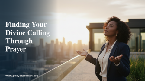 Prayers for God’s Purpose for My Life: Finding Your Divine Calling