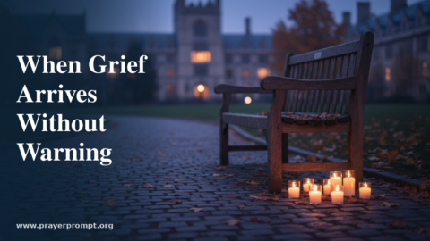 15 Prayers for Sudden Loss and Grief When the Pain Feels Unbearable