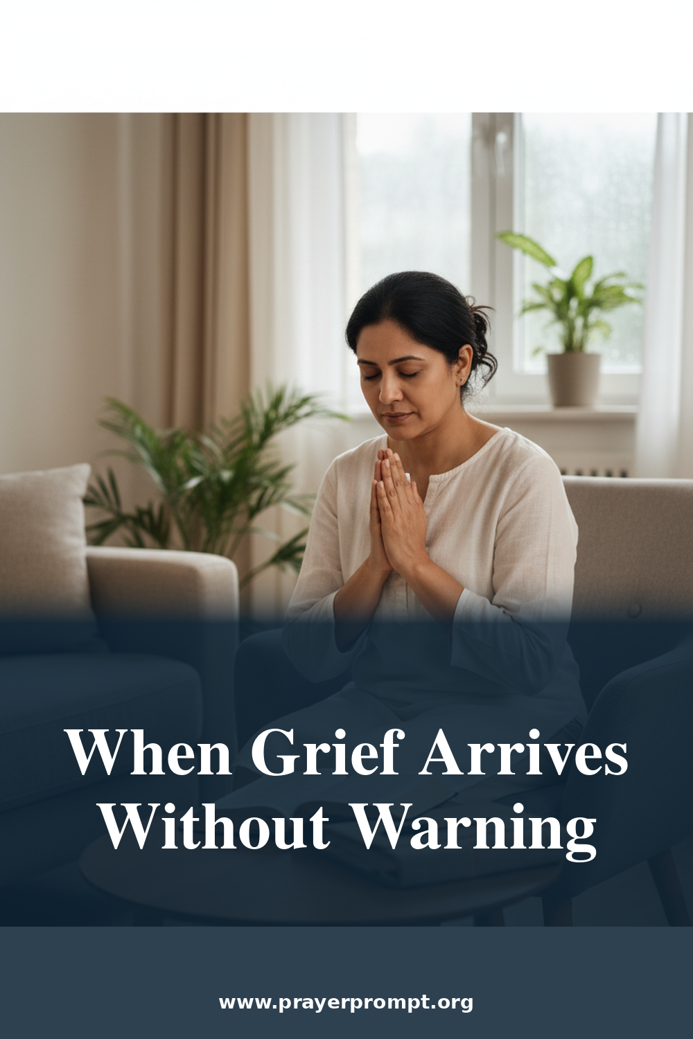 prayers for sudden loss and grief - 15. A Prayer for the Long Road of Grief Ahead