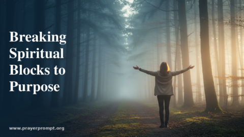 Breaking Through Spiritual Blocks to Your Purpose
