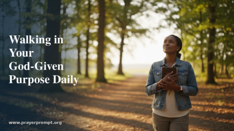 Walking in Your God-Given Purpose Daily