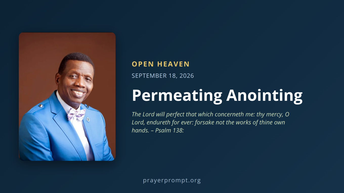 Open Heaven for September 18, 2026: Permeating Anointing