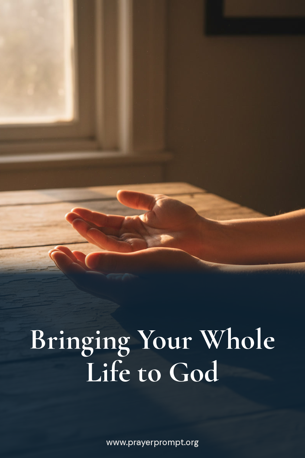 Daily Prayer for September 1, 2026: Bringing Your Whole Life to God