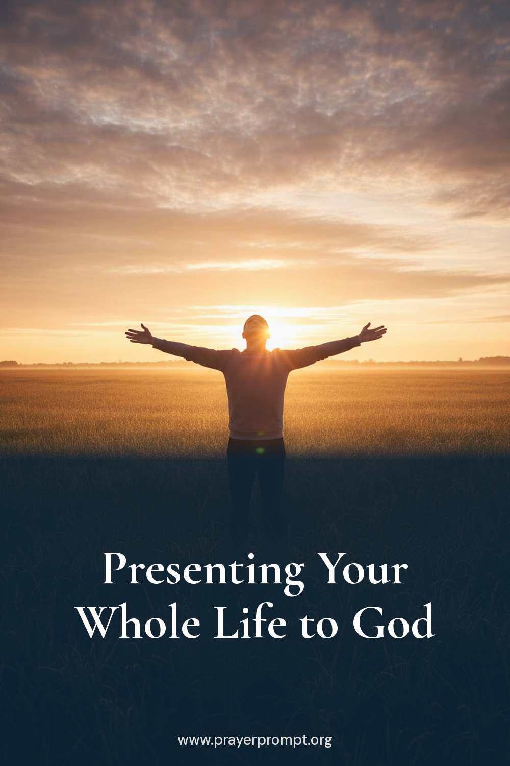 Daily Prayer for September 3, 2026: Presenting Your Whole Life to God